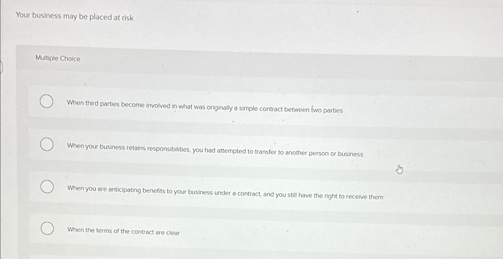  Your business may be placed at risk Multiple Choice When third