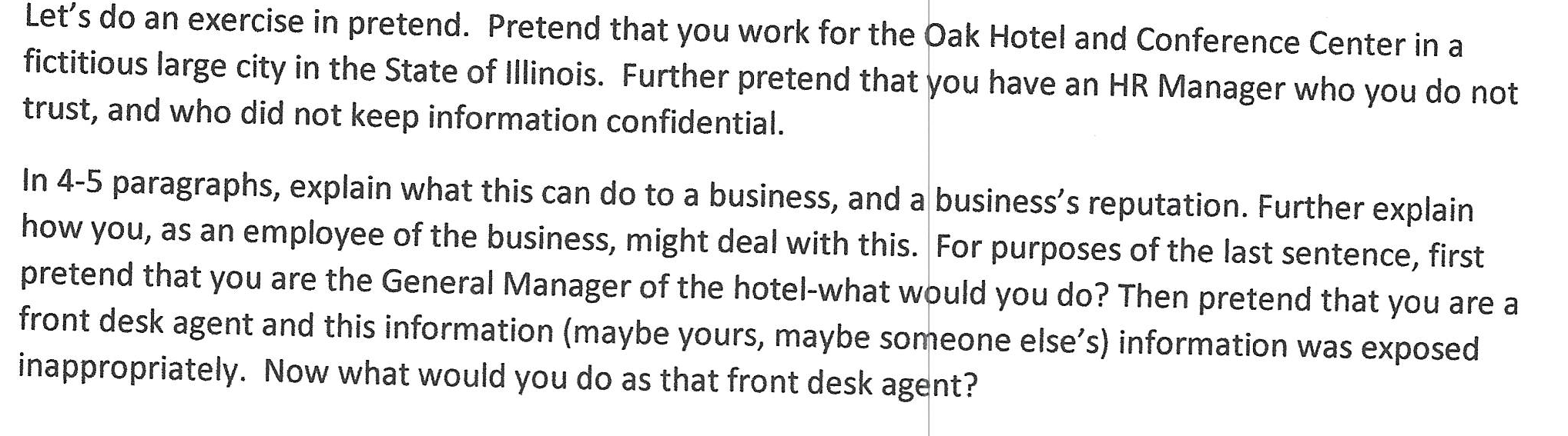 Let's do an exercise in pretend. Pretend that you work for