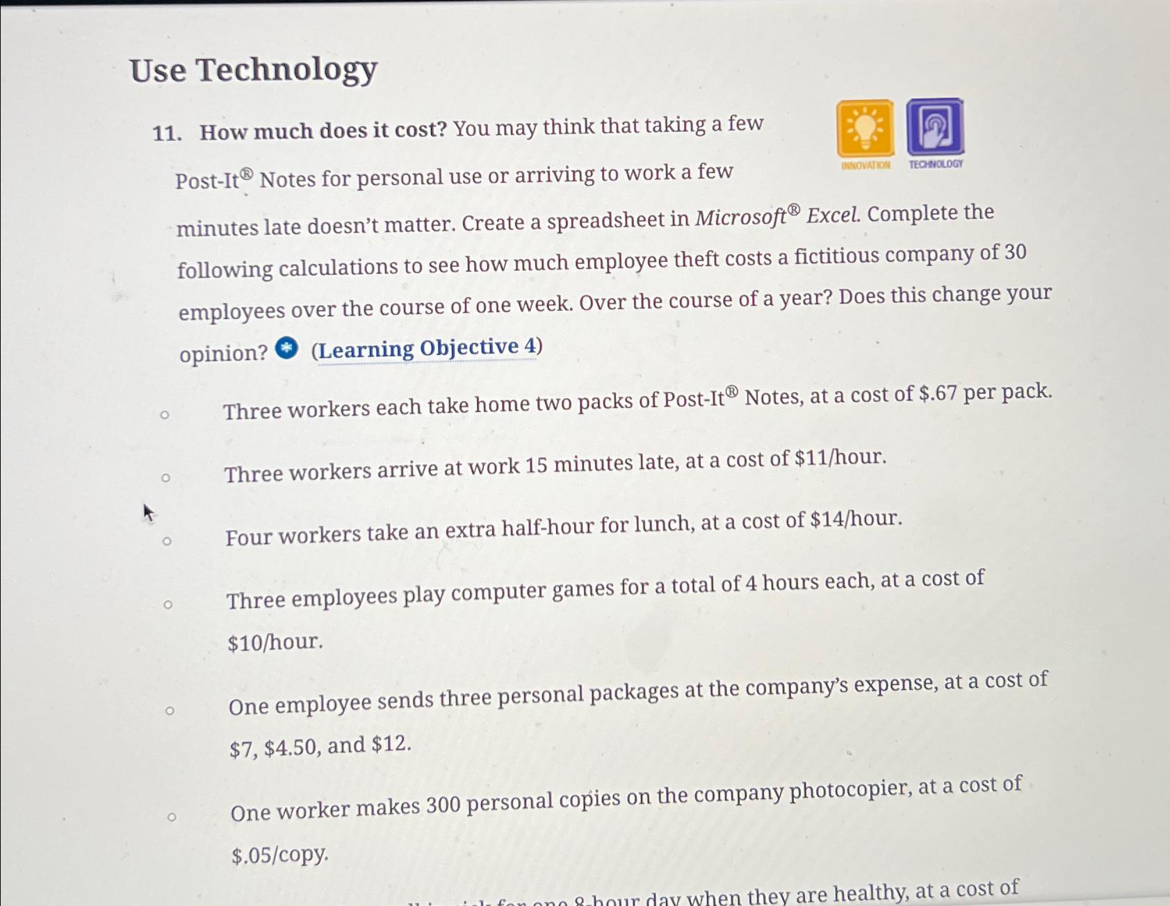  Use Technology 11. How much does it cost? You may think