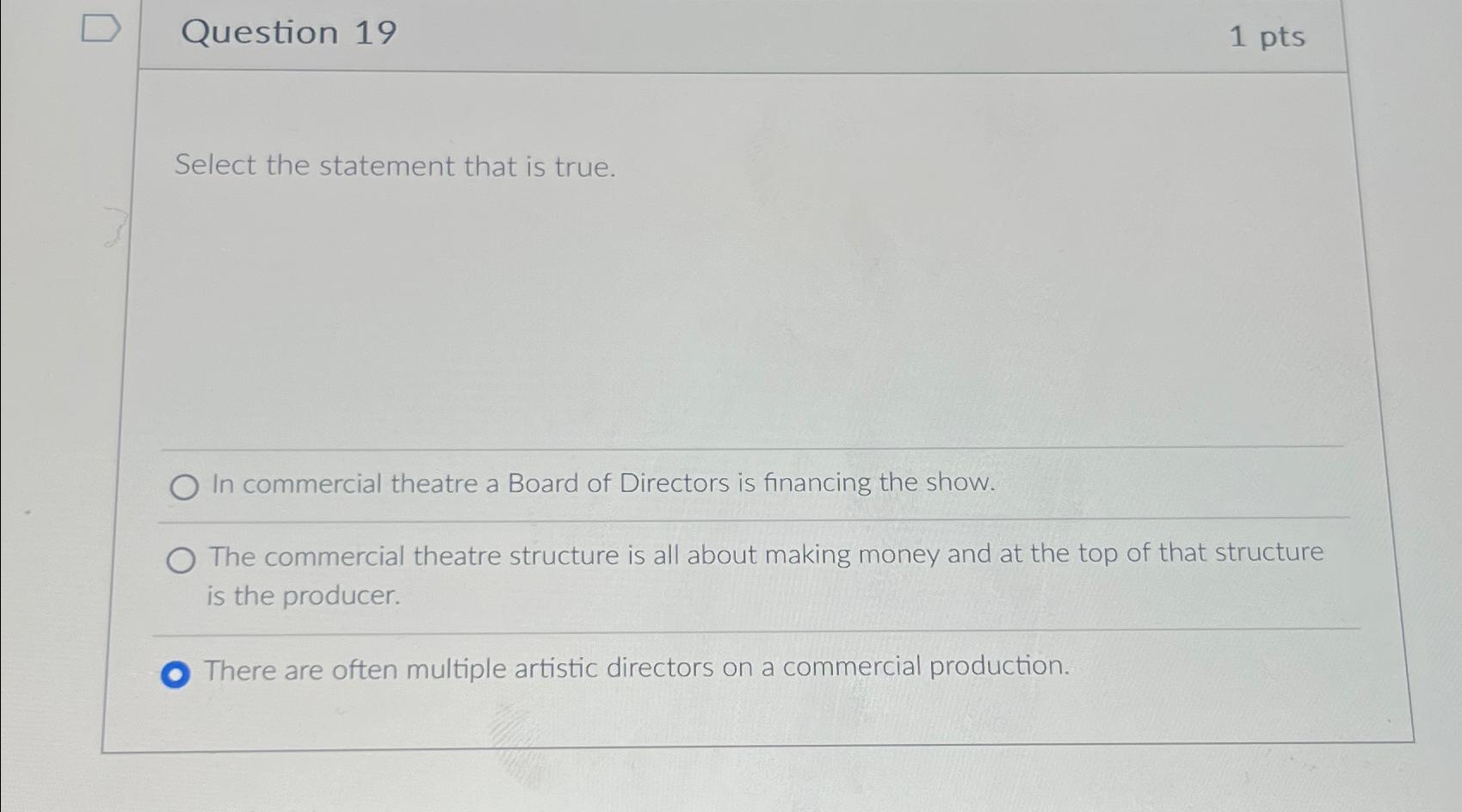  Question 19 1 pts Select the statement that is true. In