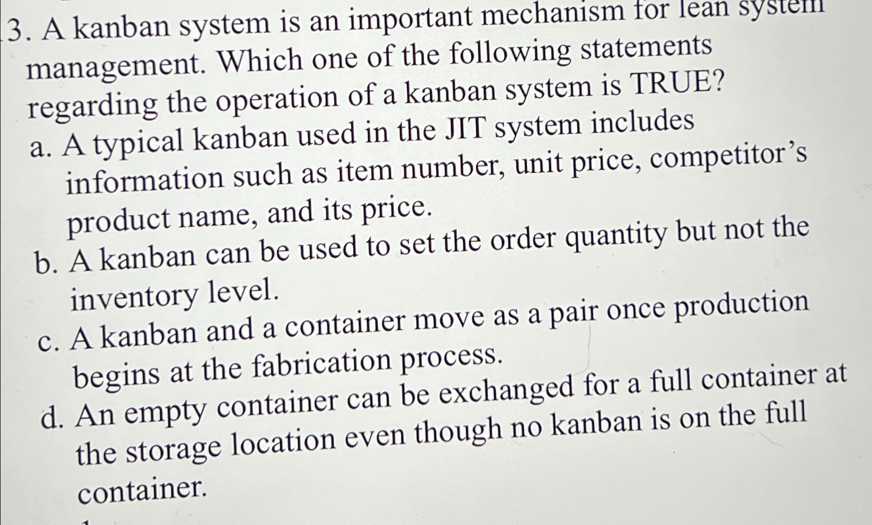  A kanban system is an important mechanism for lean system management.