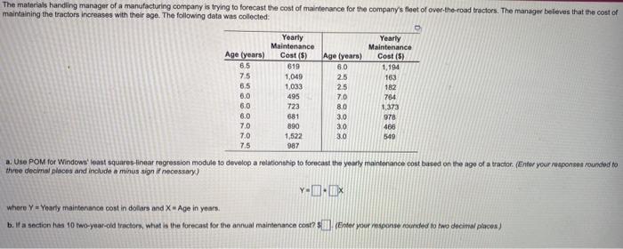 a.)b.) Use POM for Windows' least squares-linear regression module to develop a