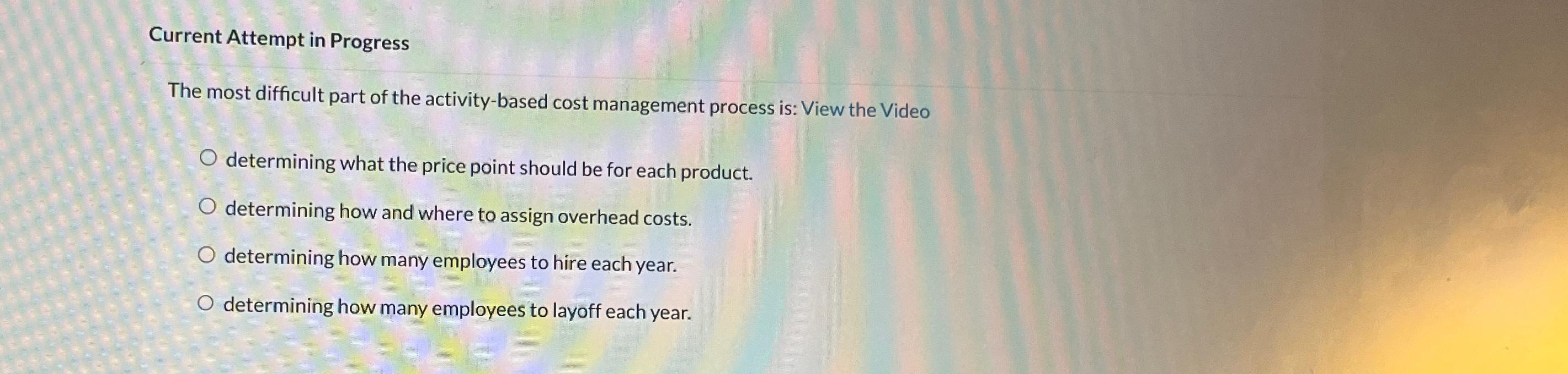  Current Attempt in Progress The most difficult part of the activity-based