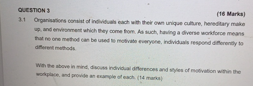  QUESTION 3 (16 Marks) 3.1 Organisations consist of individuals each with