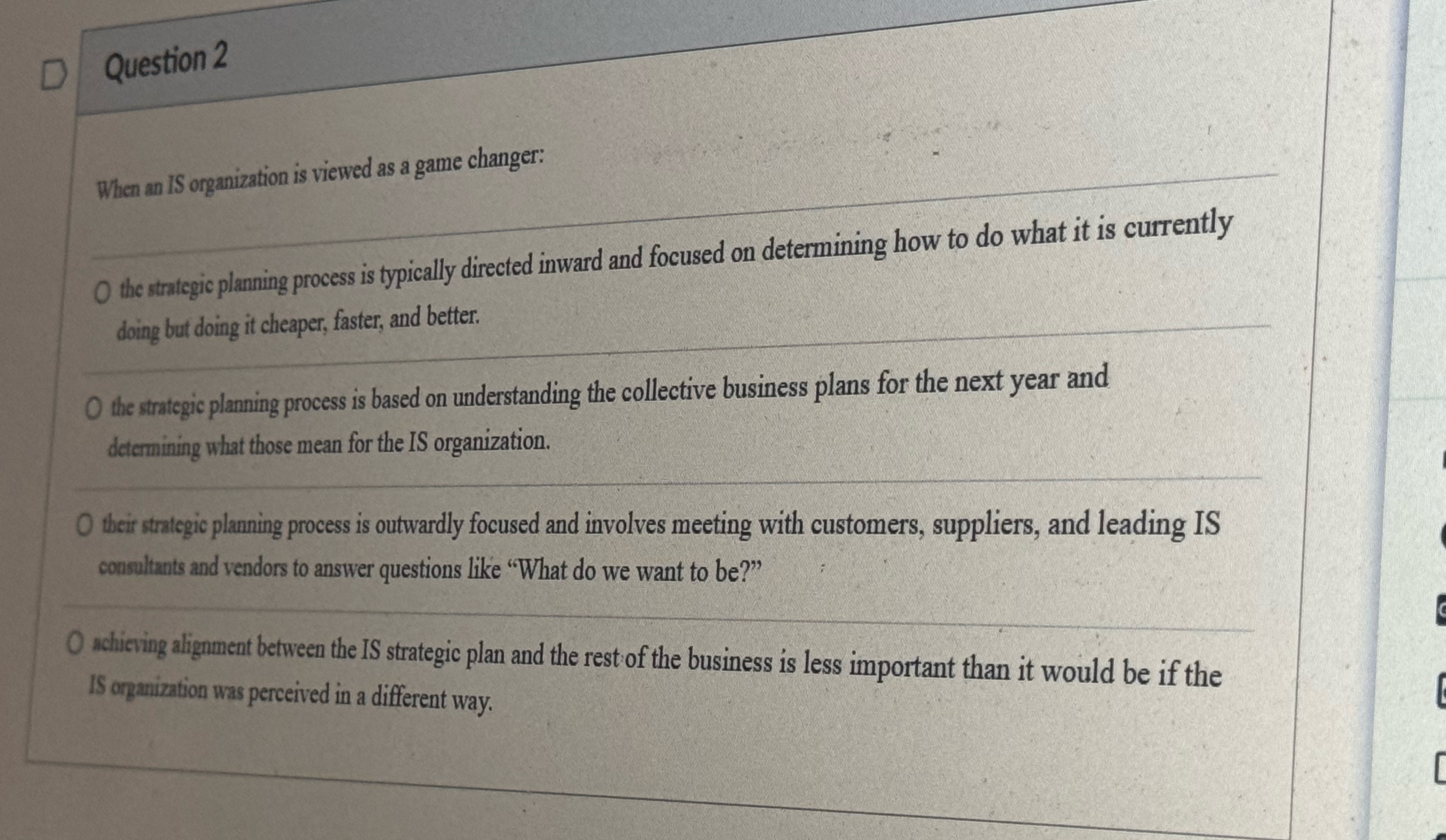  Question 2 When an IS organization is viewed as a game