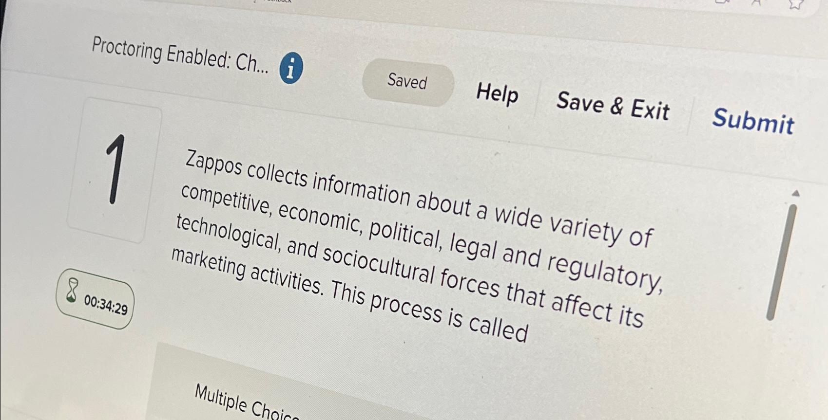  Proctoring Enabled: Ch...(i) Help Save & Exit Submit 1 zappos collects