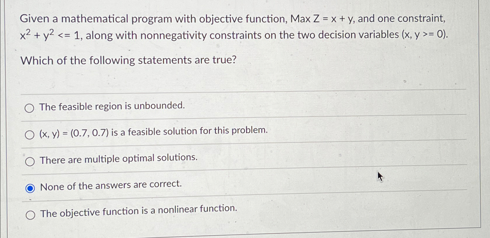  Given a mathematical program with objective function, Max Z=x+y, and one