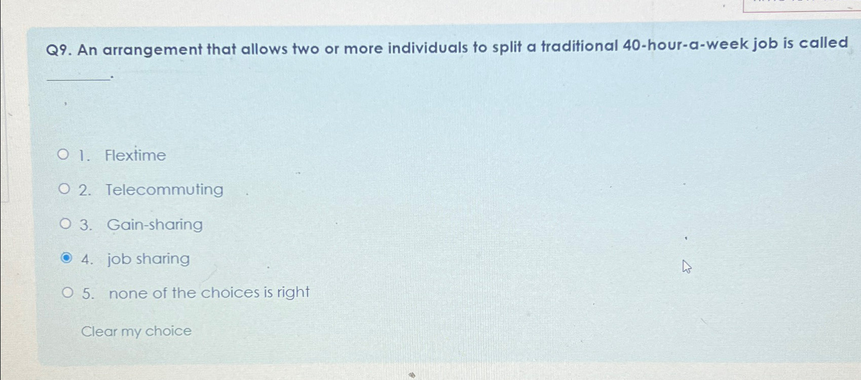  Q9. An arrangement that allows two or more individuals to split