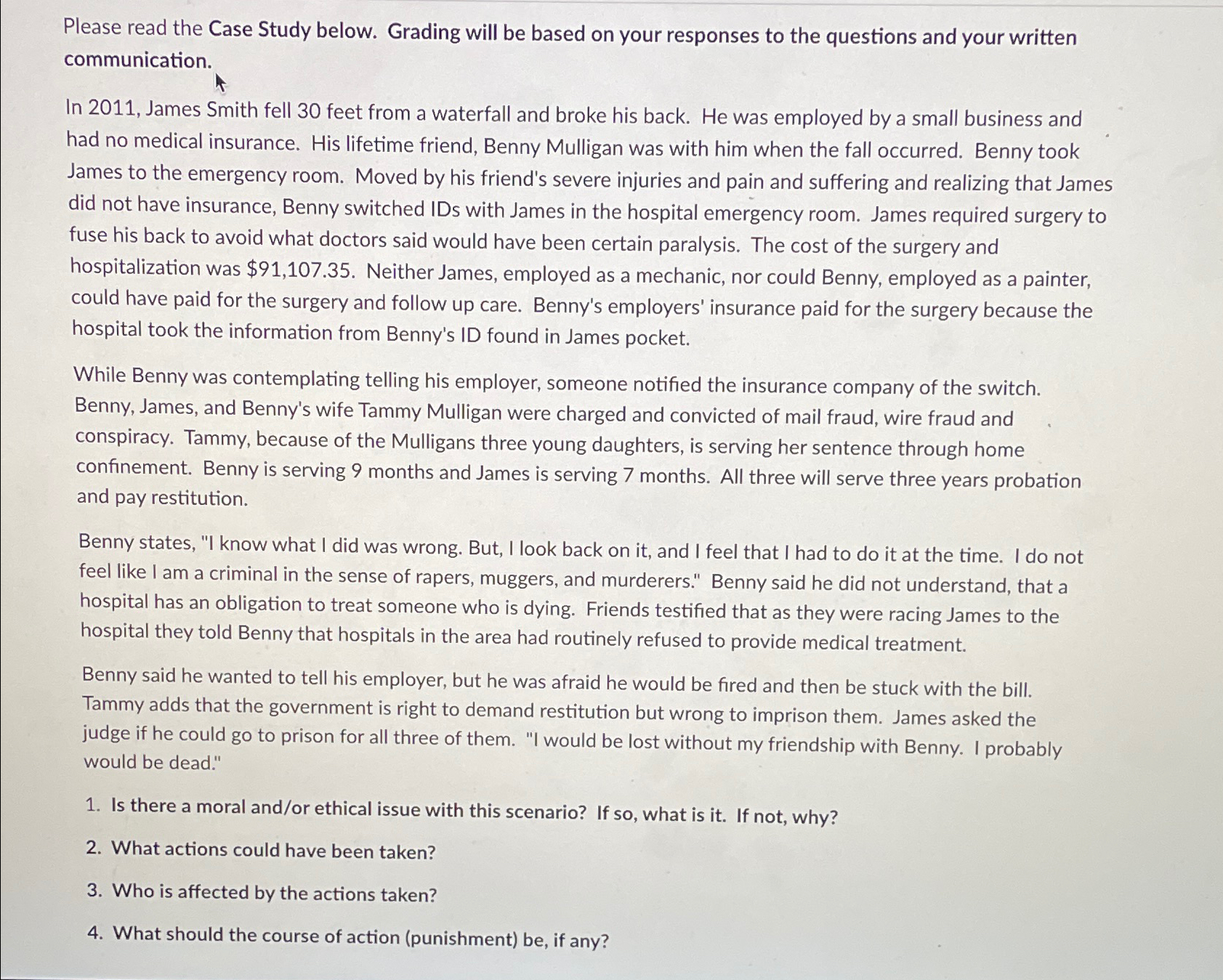  Please read the Case Study below. Grading will be based on