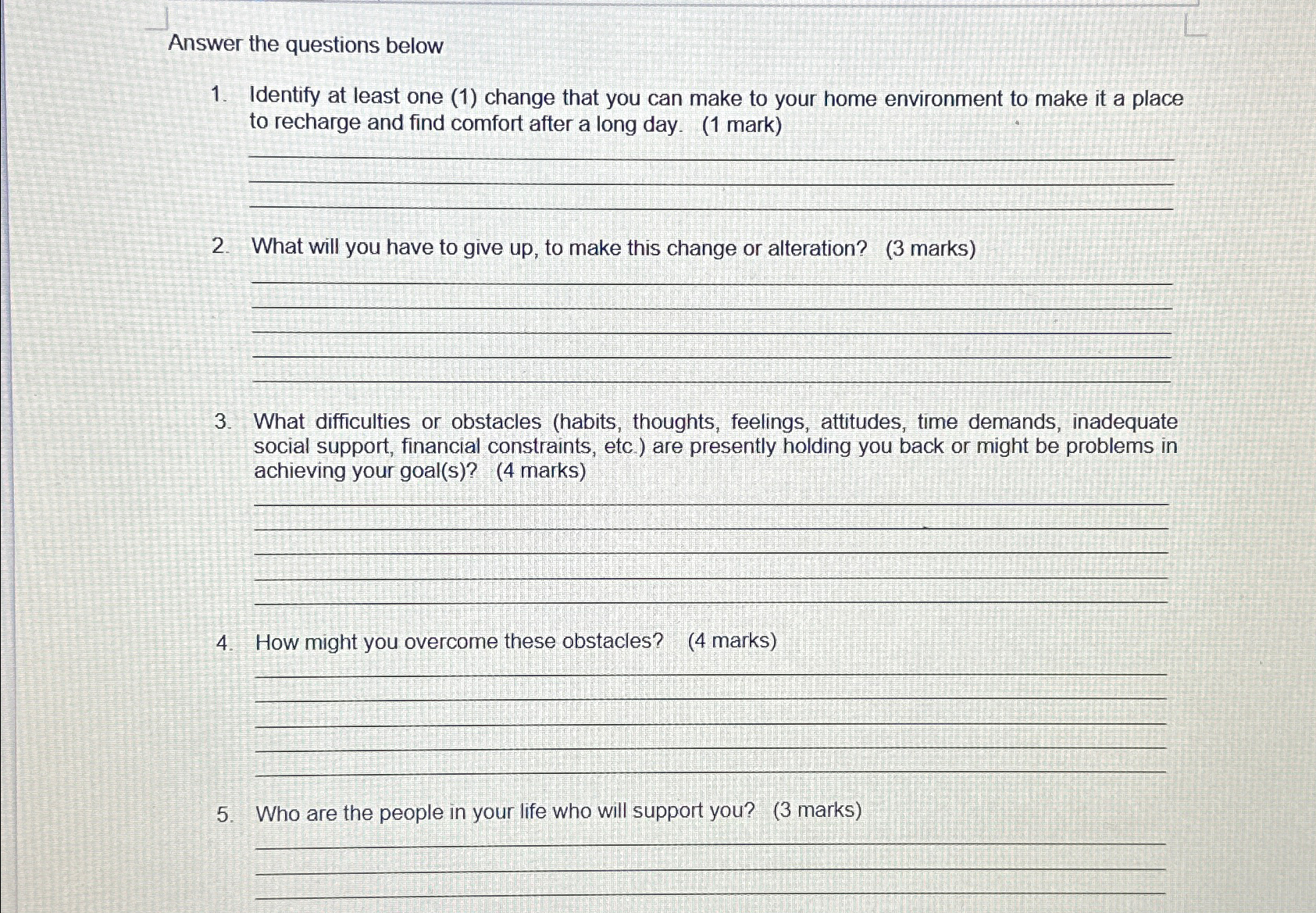  Answer the questions below Identify at least one (1) change that