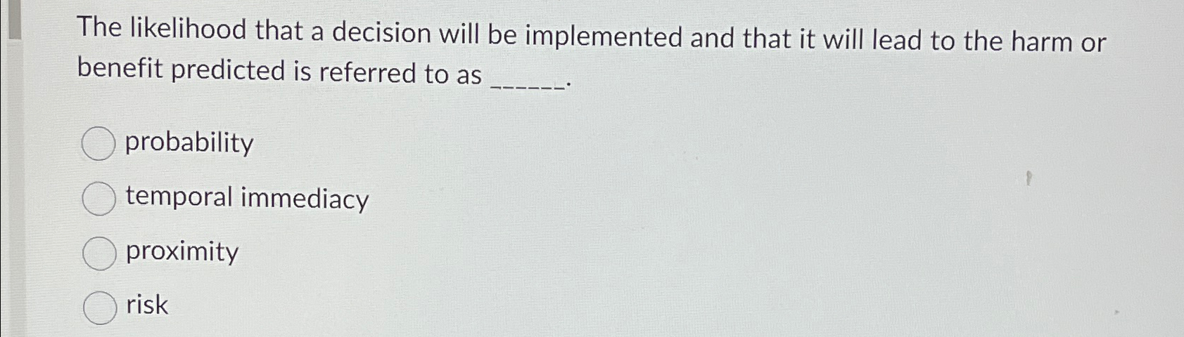  The likelihood that a decision will be implemented and that it