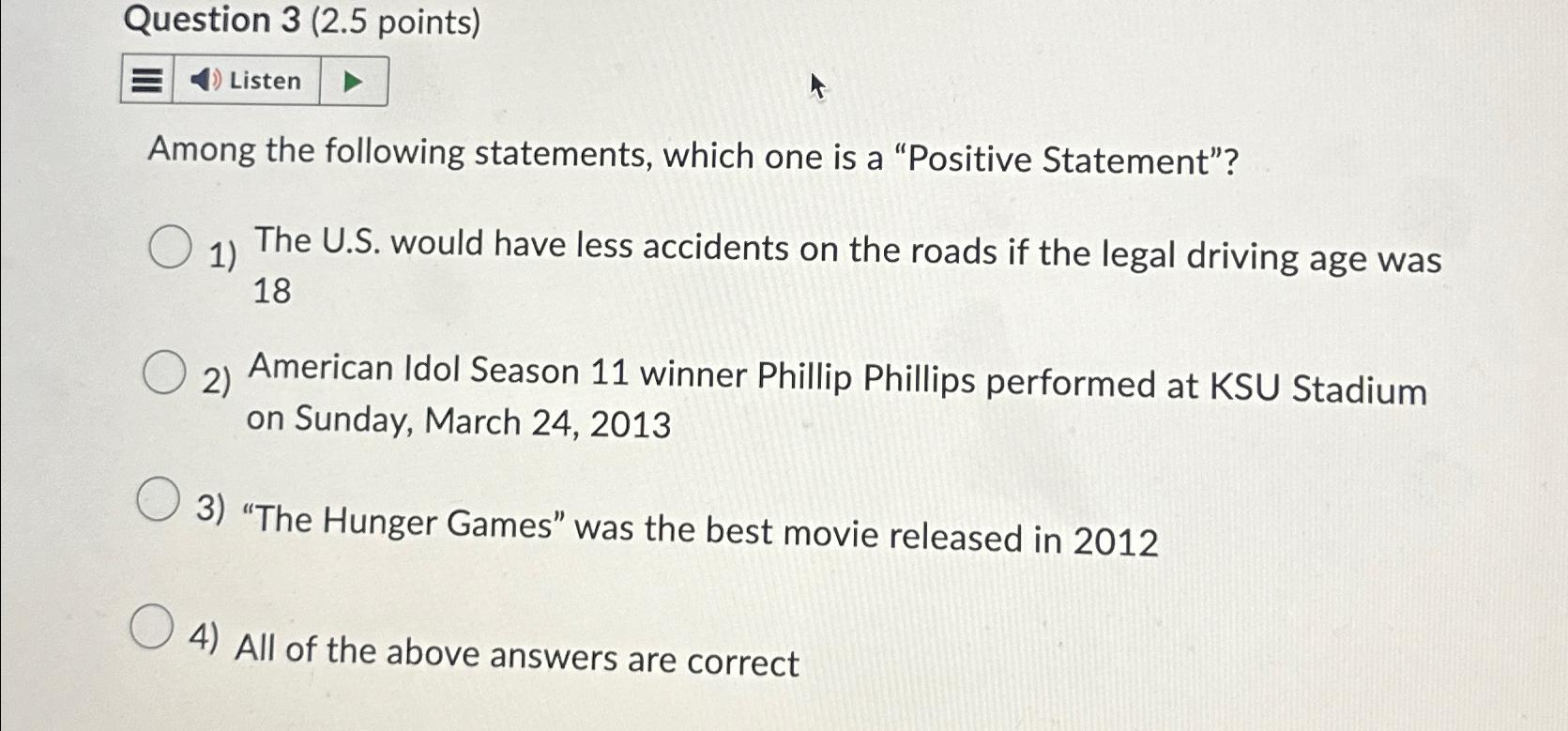  Question 3(2.5 points) Listen Among the following statements, which one is
