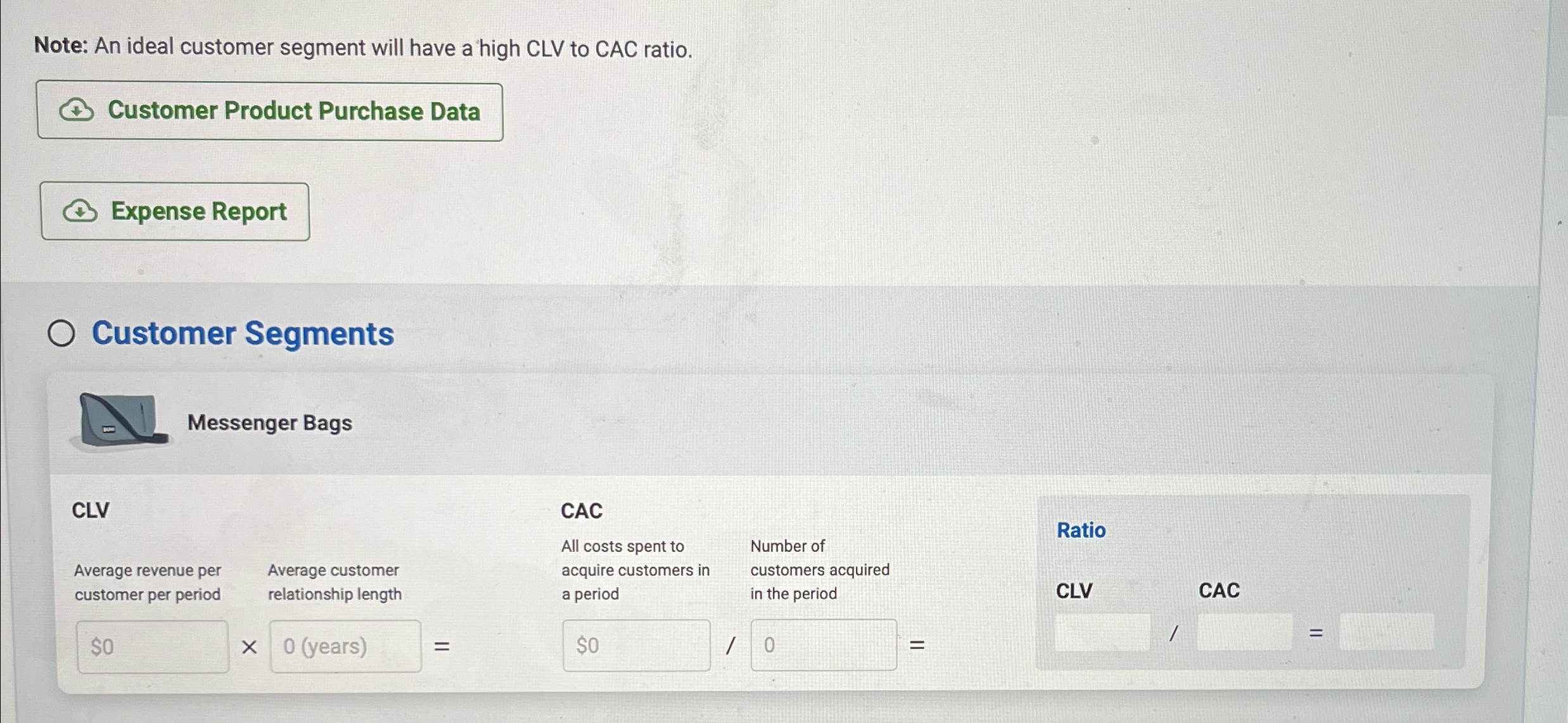  Note: An ideal customer segment will have a high CLV to