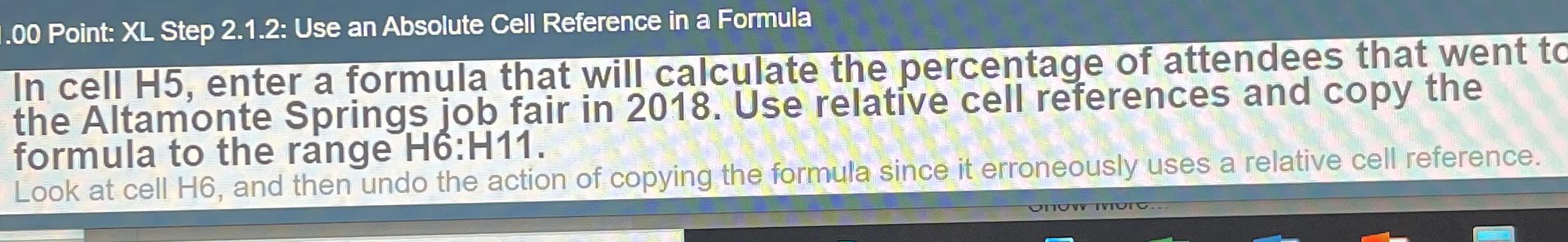  .00 Point: XL Step 2.1.2: Use an Absolute Cell Reference in