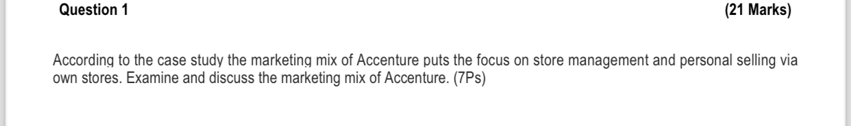  Question 1 (21 Marks) According to the case study the marketing