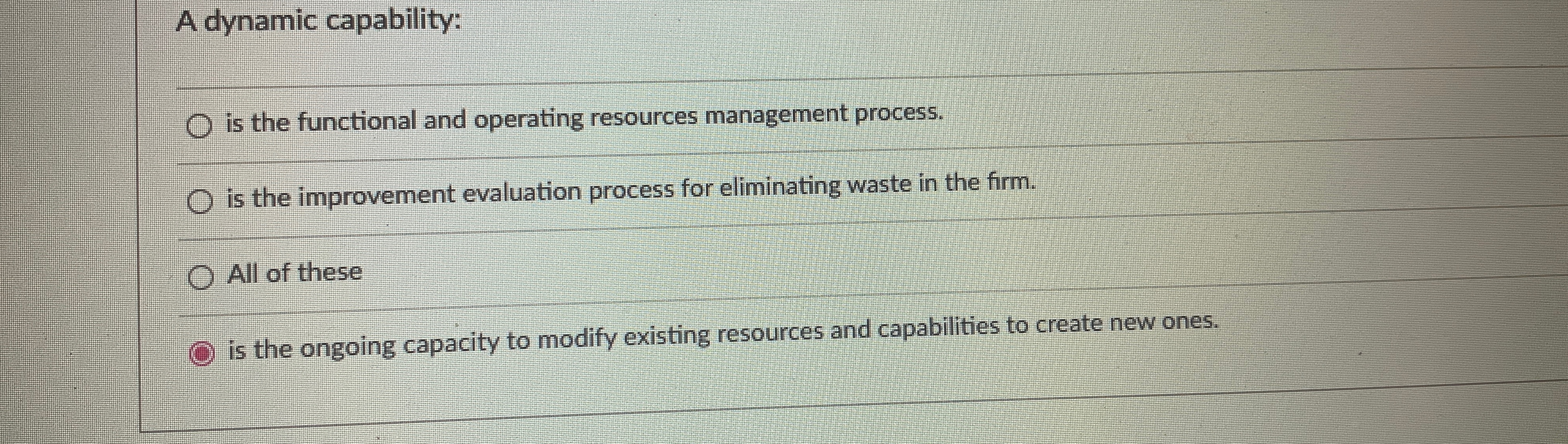  A dynamic capability: is the functional and operating resources management process.