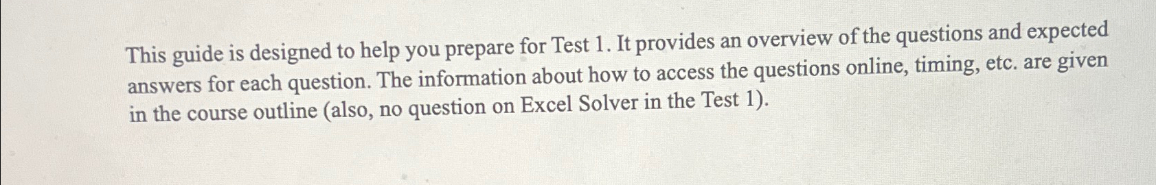  This guide is designed to help you prepare for Test 1.