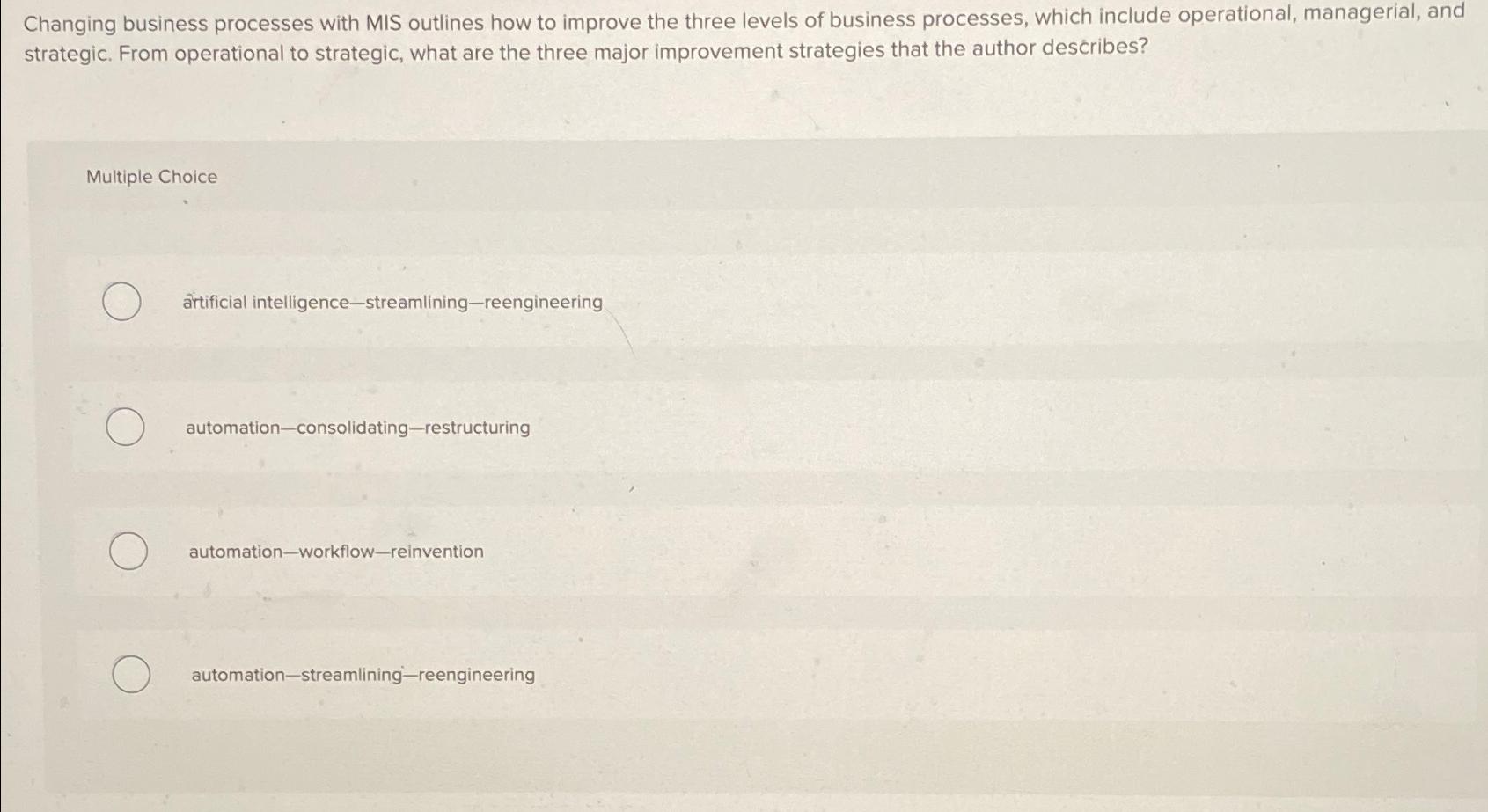  Changing business processes with MIS outlines how to improve the three