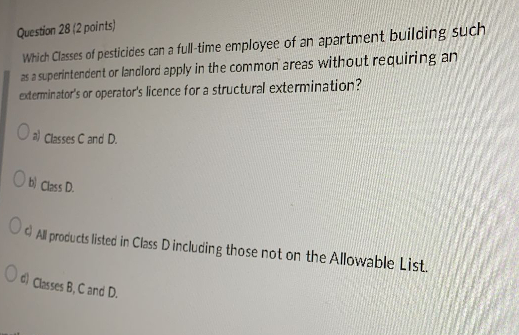  Question 28(2 points) Which Classes of pesticides can a full-time employee