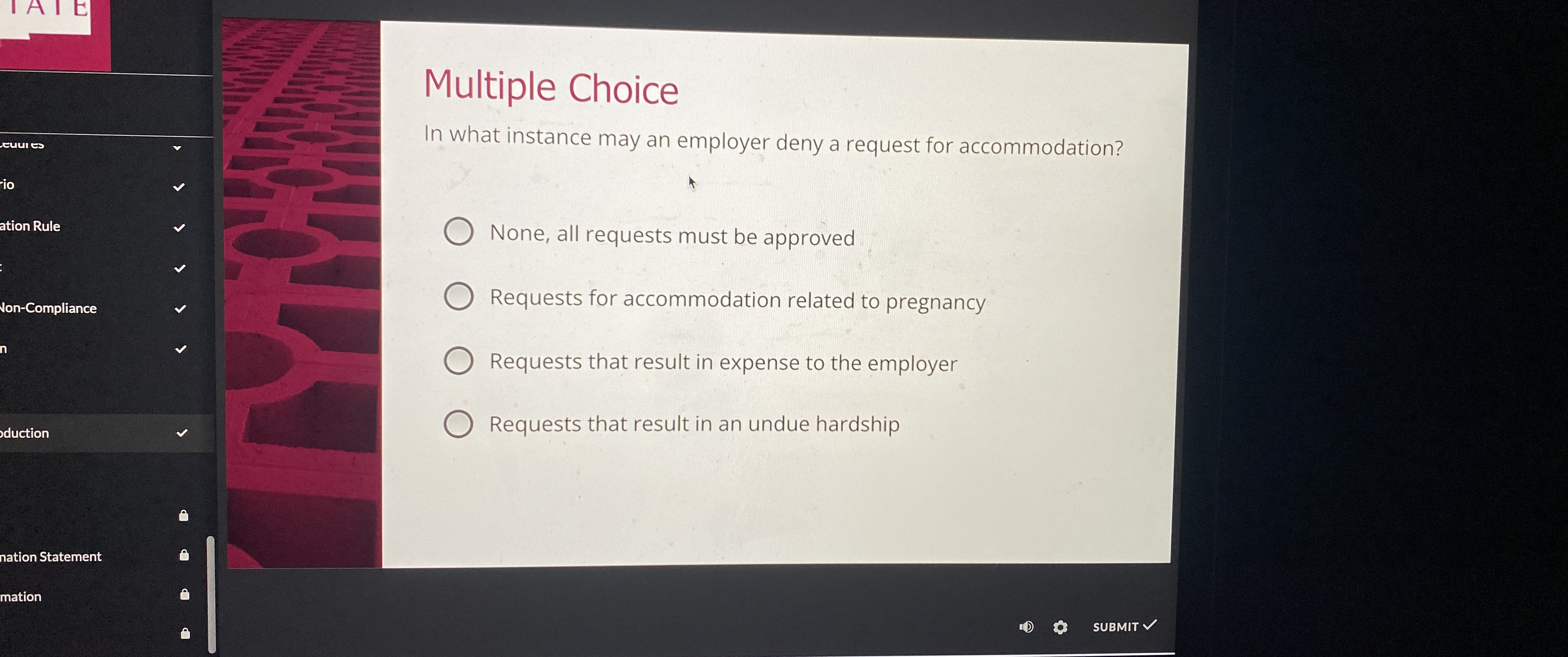  Multiple Choice In what instance may an employer deny a request