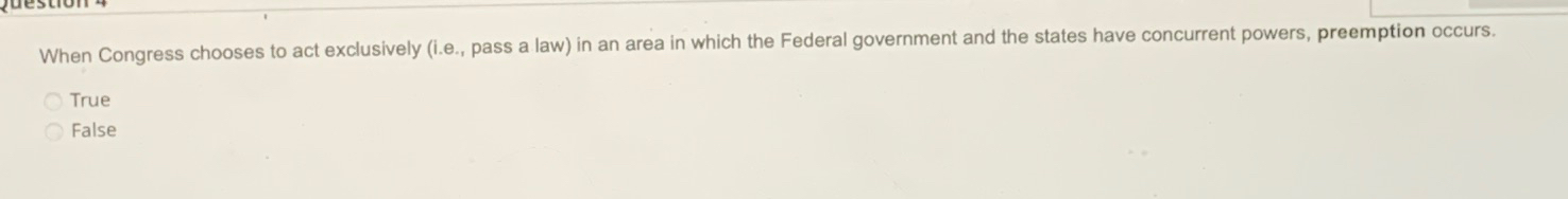  When Congress chooses to act exclusively (i.e., pass a law) in