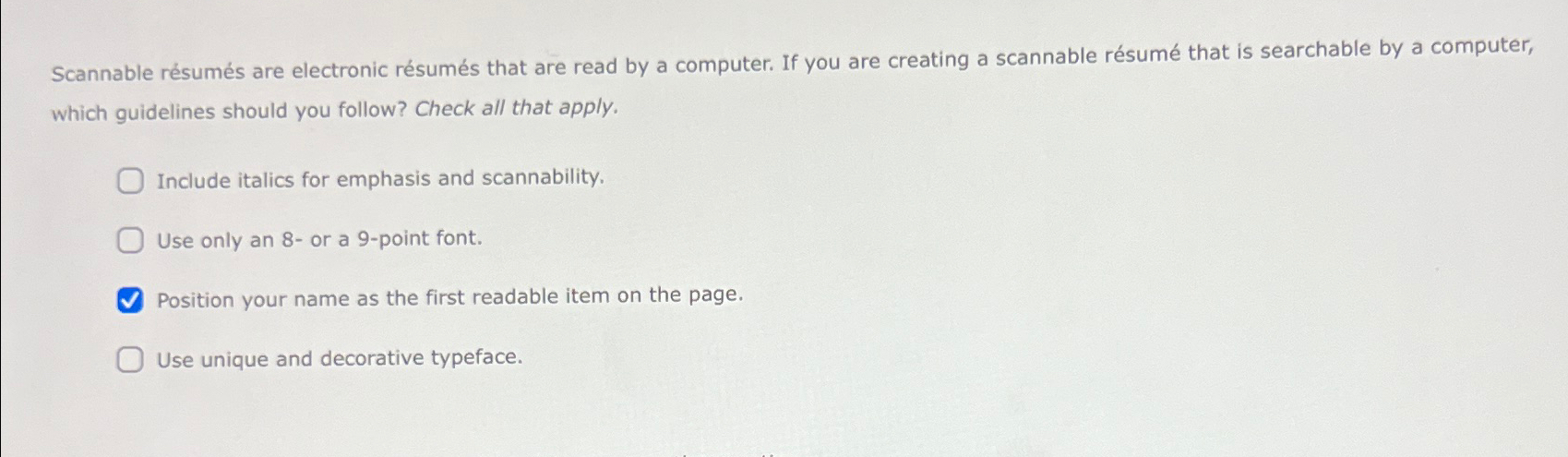 Scannable rsums are electronic rsums that are read by a computer.