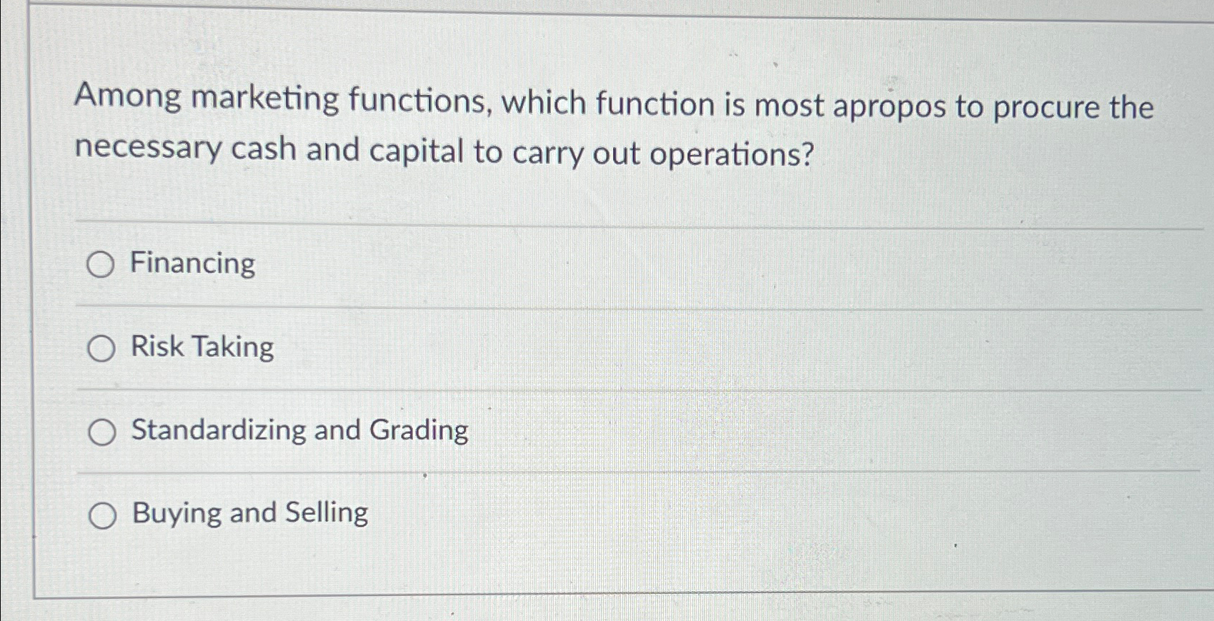  Among marketing functions, which function is most apropos to procure the