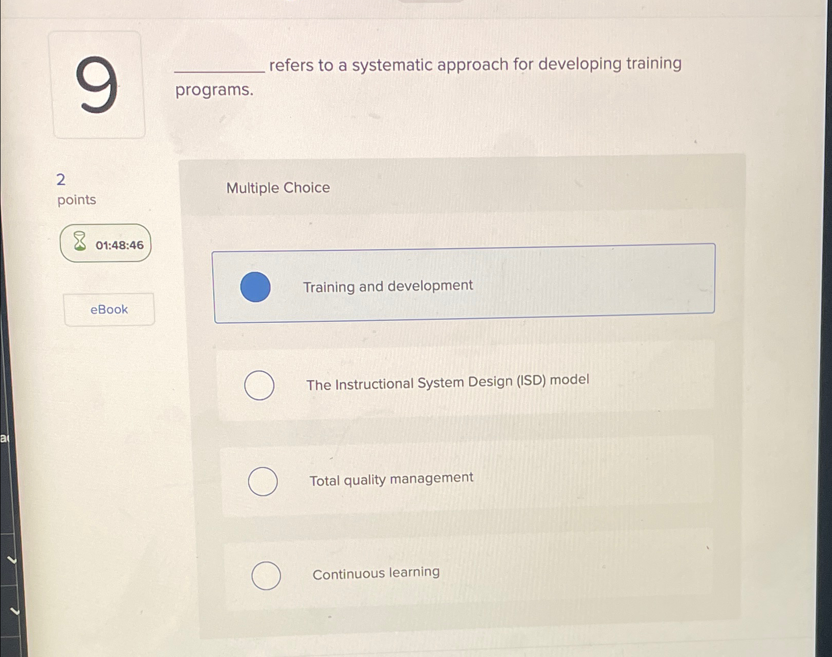  refers to a systematic approach for developing training programs. 2 points