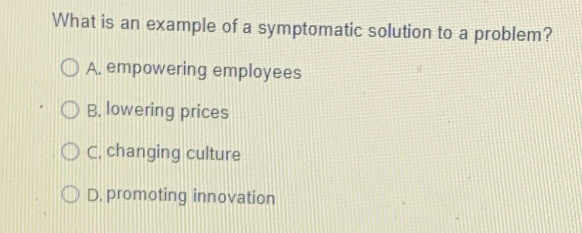  What is an example of a symptomatic solution to a problem?