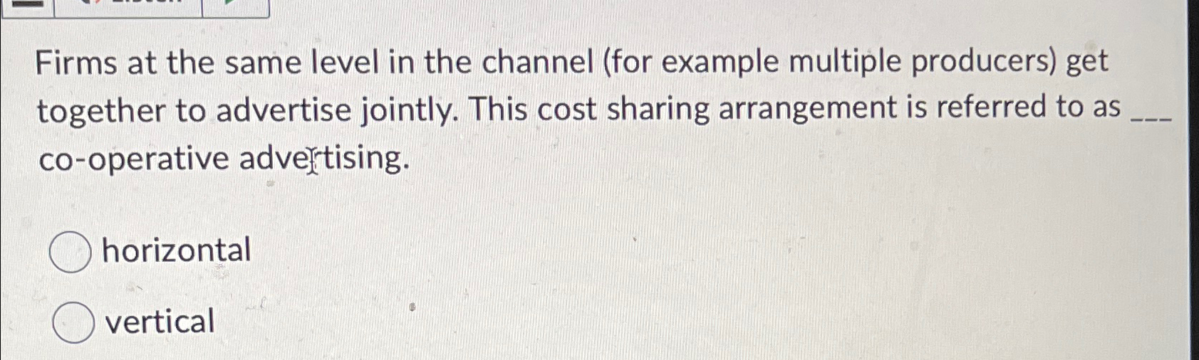  Firms at the same level in the channel (for example multiple