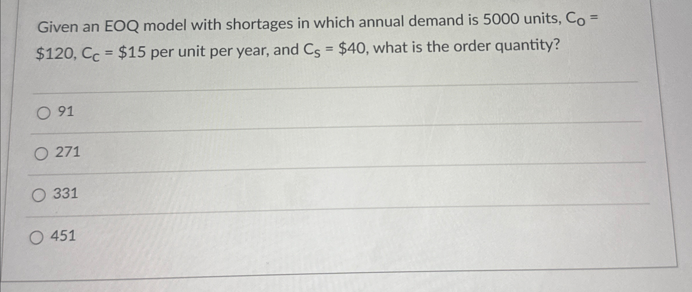  Given an EOQ model with shortages in which annual demand is