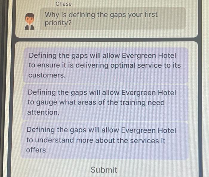  Chase Why is defining the gaps your first priority? Defining the