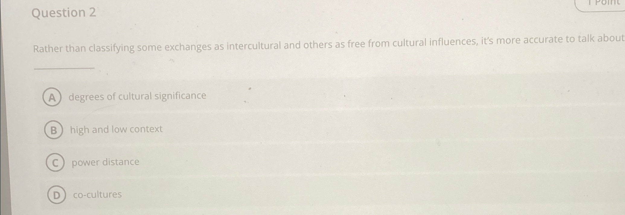  Question 2 Rather than classifying some exchanges as intercultural and others
