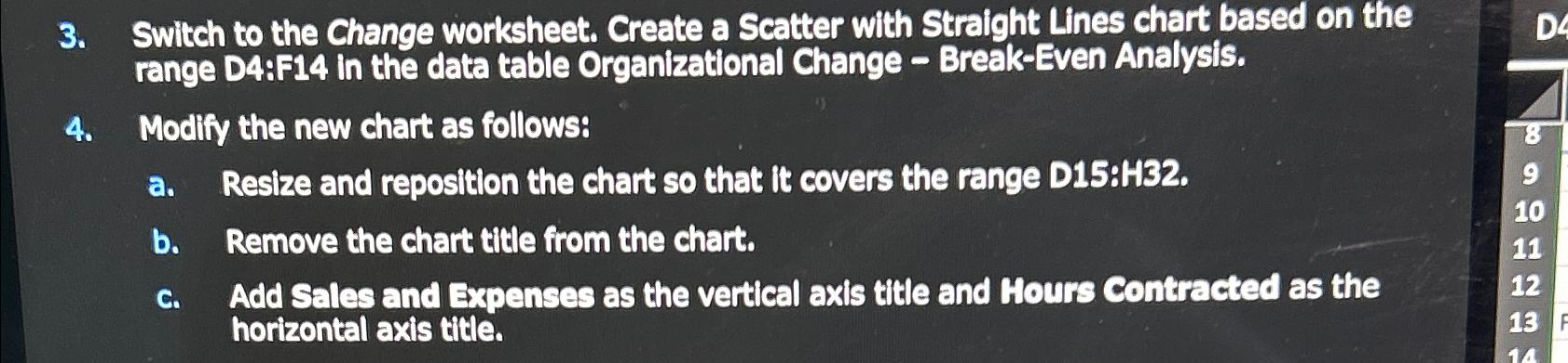  Switch to the Change worksheet. Create a Scatter with Straight Lines