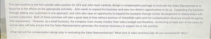 solve This new position is the first outside sales position for UFS