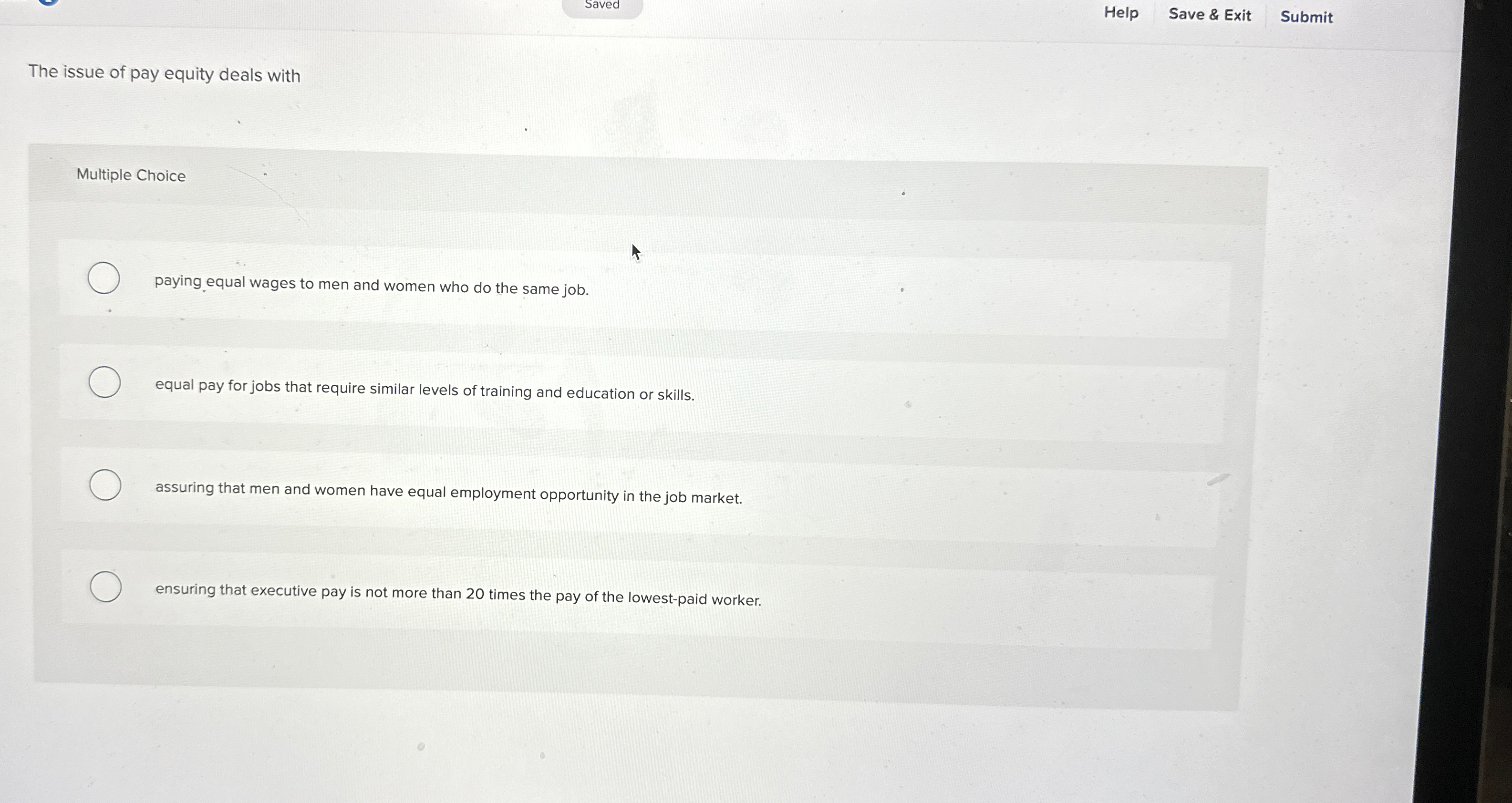  Help Save & Exit Submit The issue of pay equity deals