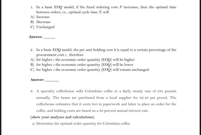 1. In a basic EOQ model, if the fixed ordering cost
