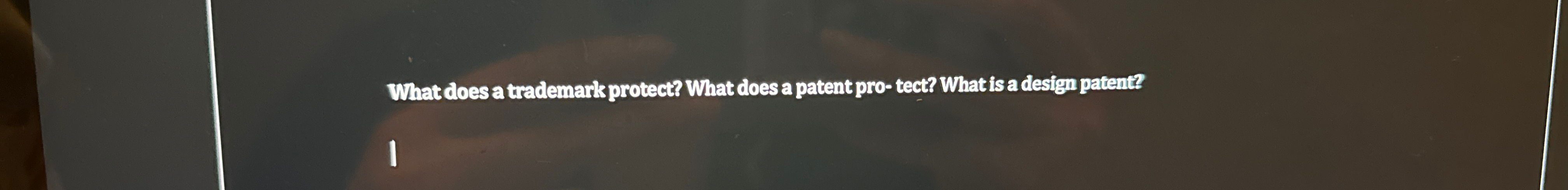 What does a trademark protect? What does a patent pro-tect? What