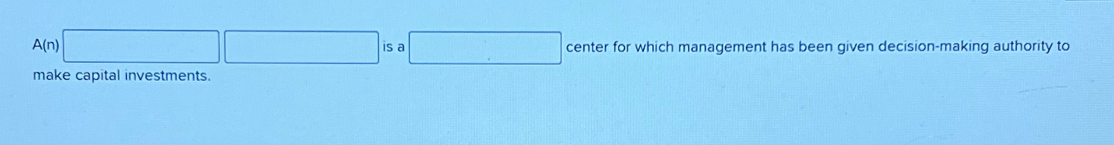  A(n) is a center for which management has been given decision-making