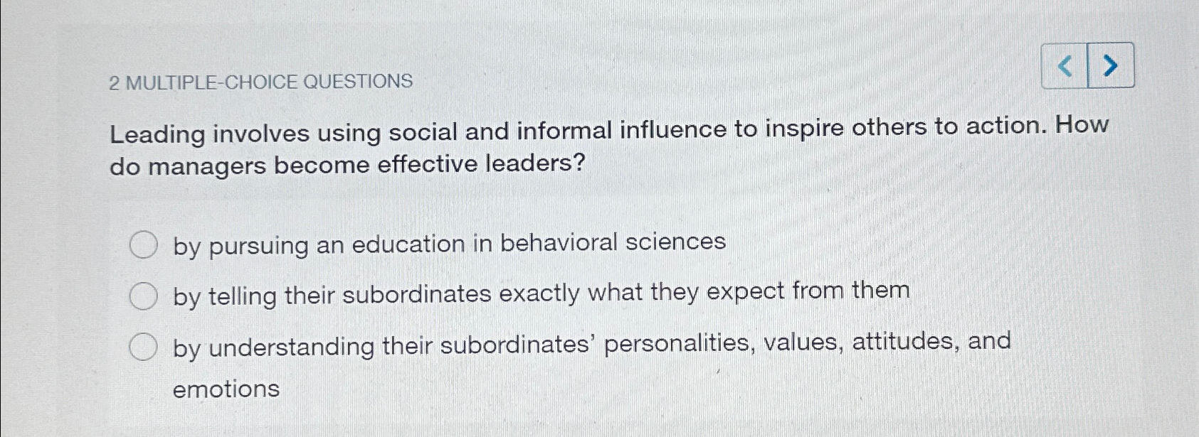  2 MULTIPLE-CHOICE QUESTIONS Leading involves using social and informal influence to