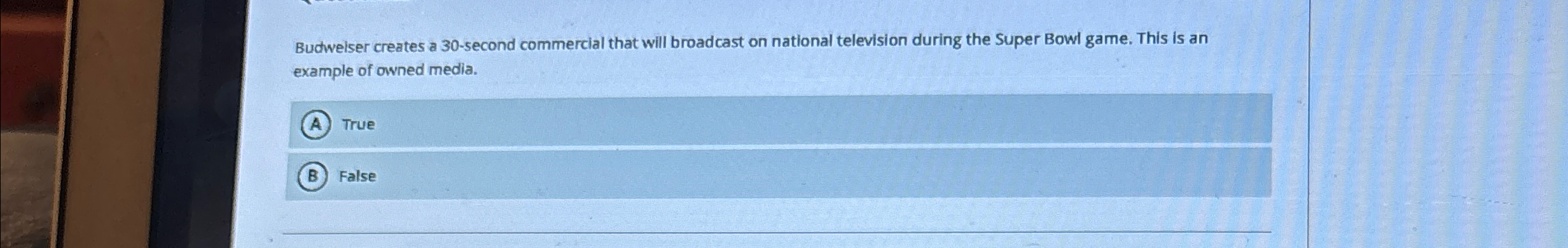  Budweiser creates a 30-second commercial that will broadcast on national television