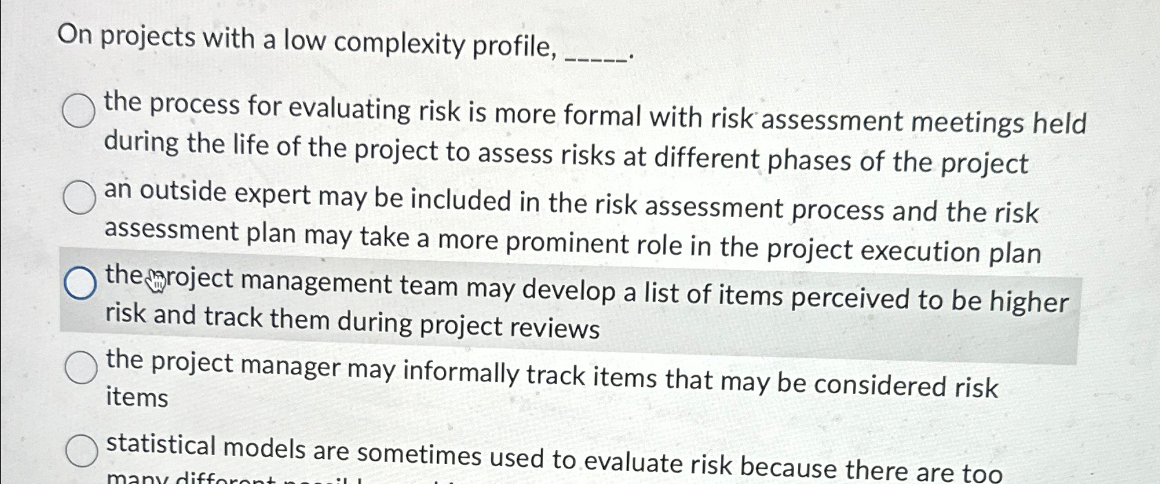  On projects with a low complexity profile, the process for evaluating