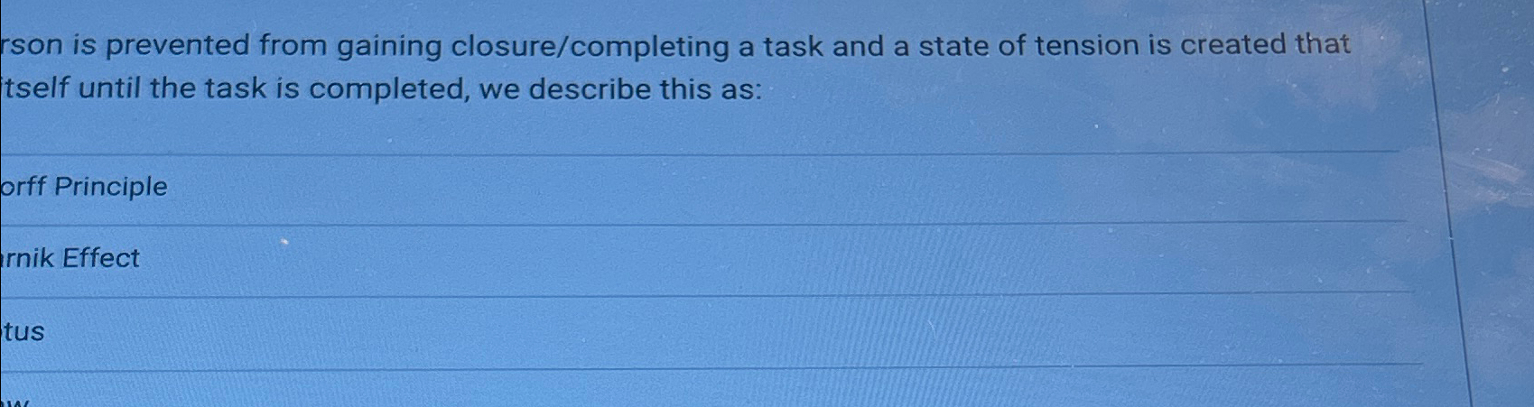  rson is prevented from gaining closure/completing a task and a state