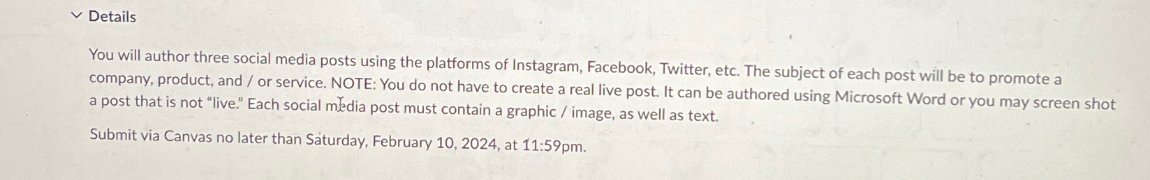  Details You will author three social media posts using the platforms