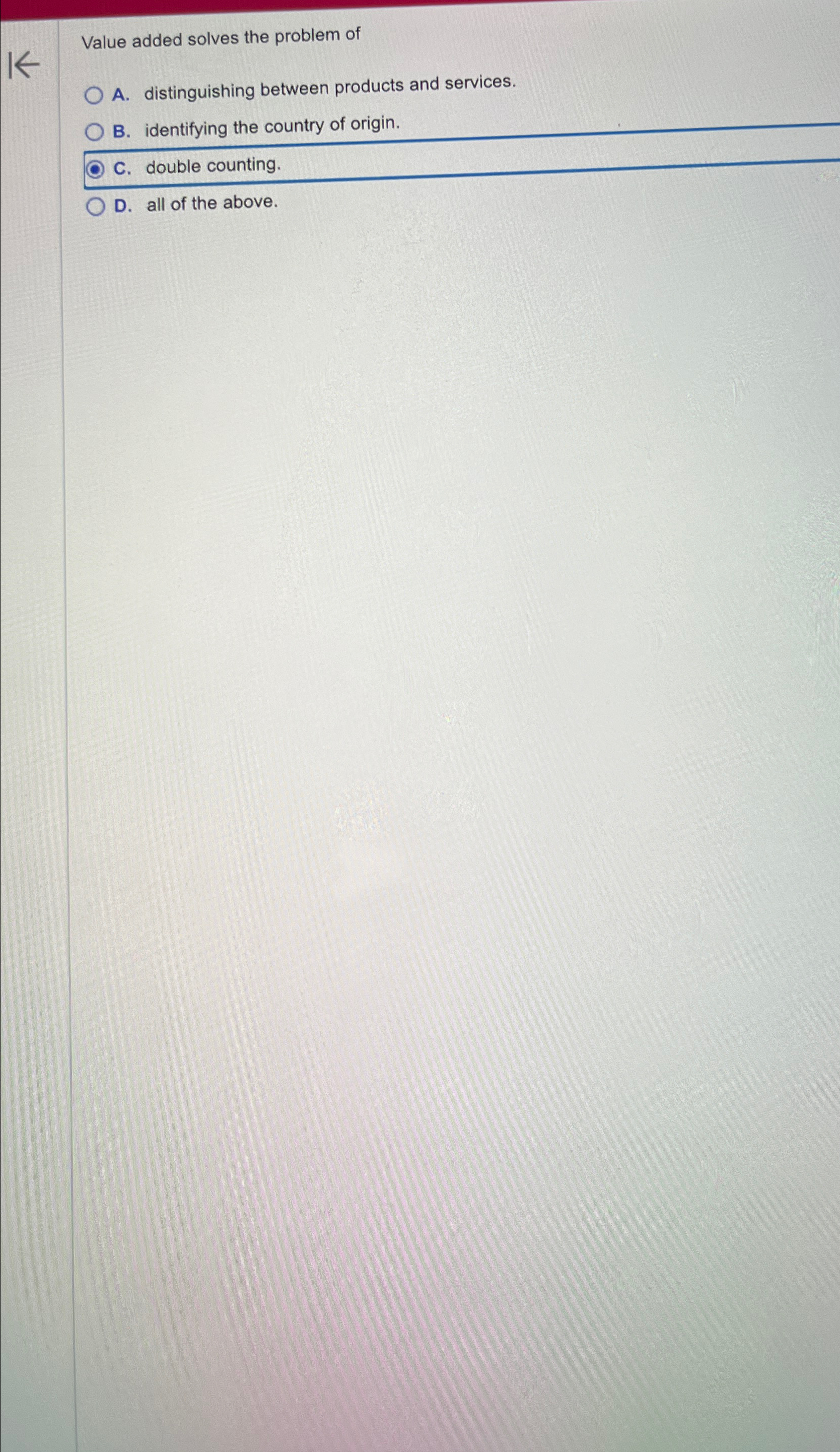  Value added solves the problem of A. distinguishing between products and