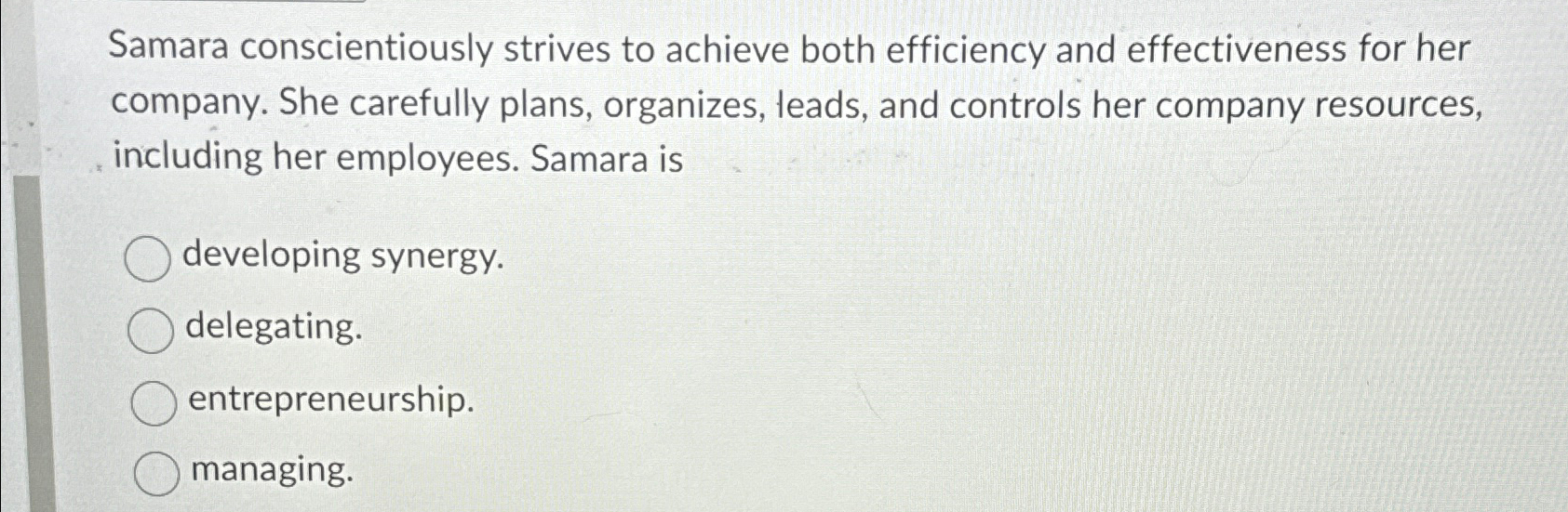 Samara conscientiously strives to achieve both efficiency and effectiveness for her
