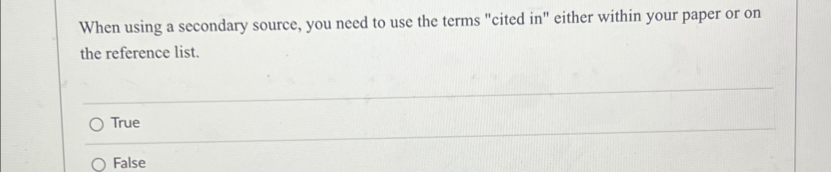  When using a secondary source, you need to use the terms