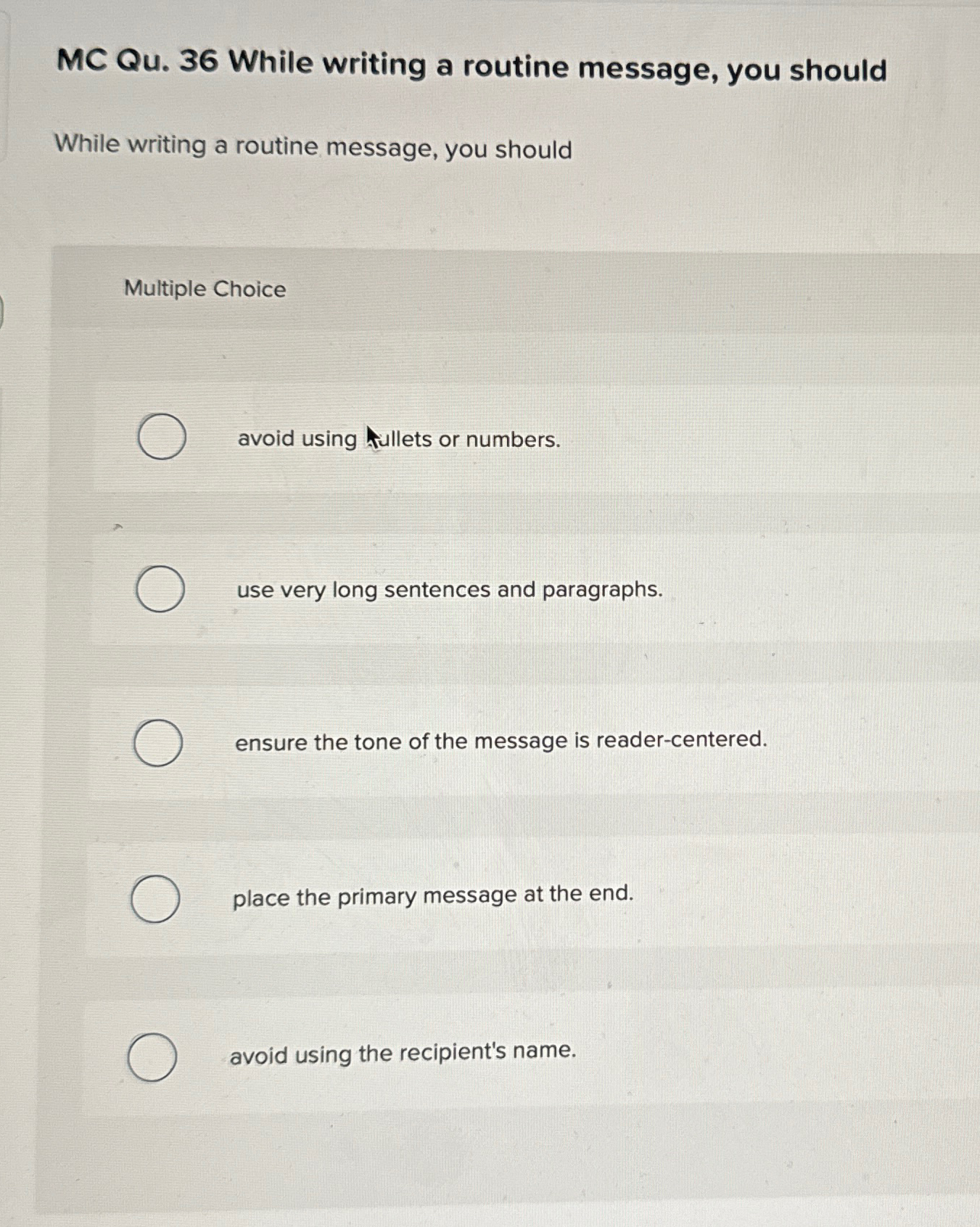  MCQu.36 While writing a routine message, you should While writing a