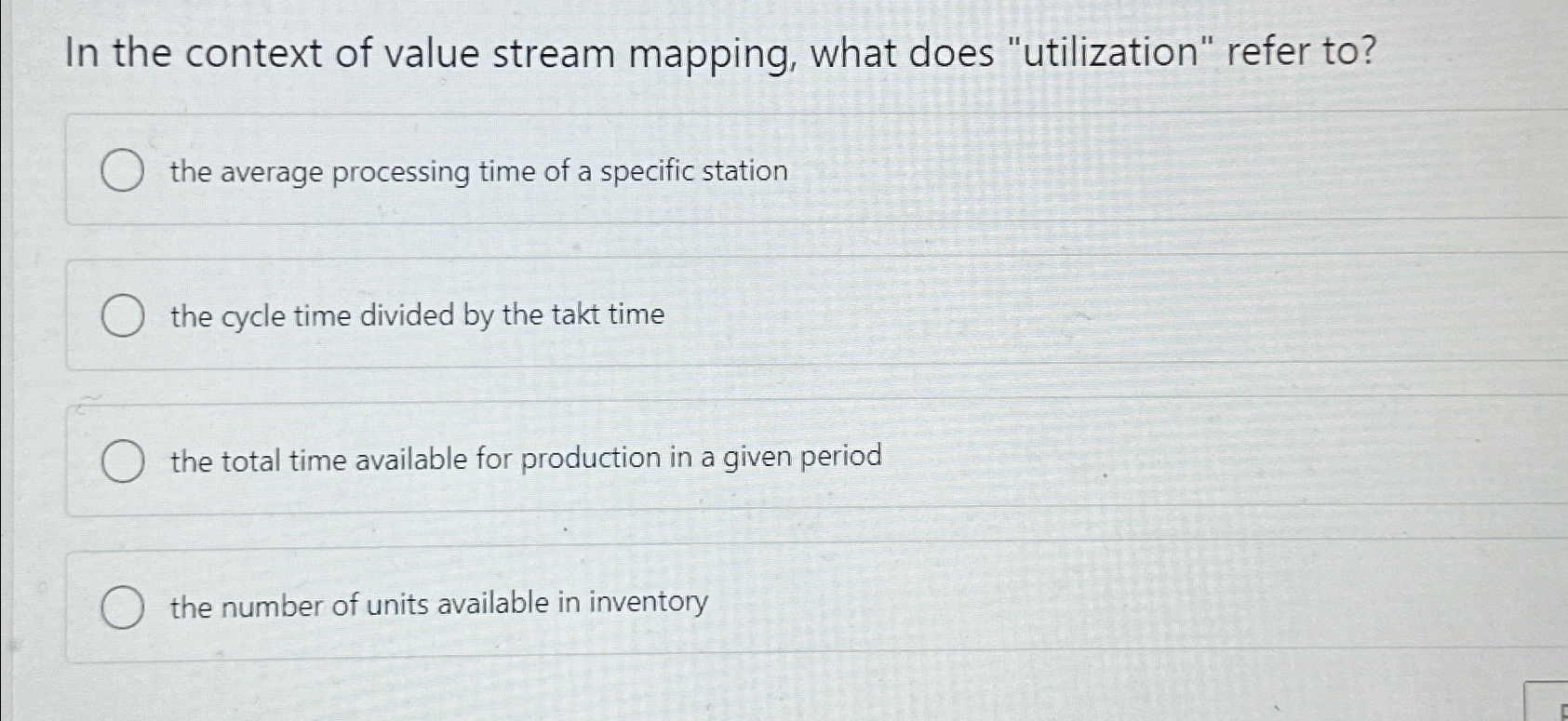  In the context of value stream mapping, what does "utilization" refer