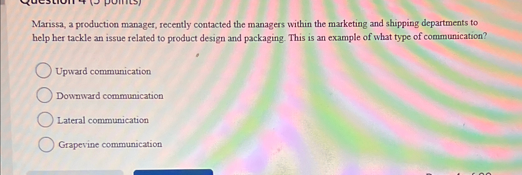  Marissa, a production manager, recently contacted the managers within the marketing